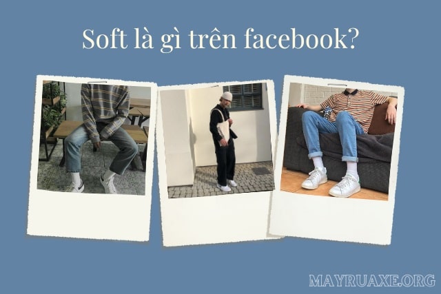 Soft là gì trên facebook?