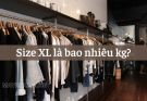 Quần áo size XL là bao nhiêu kg?